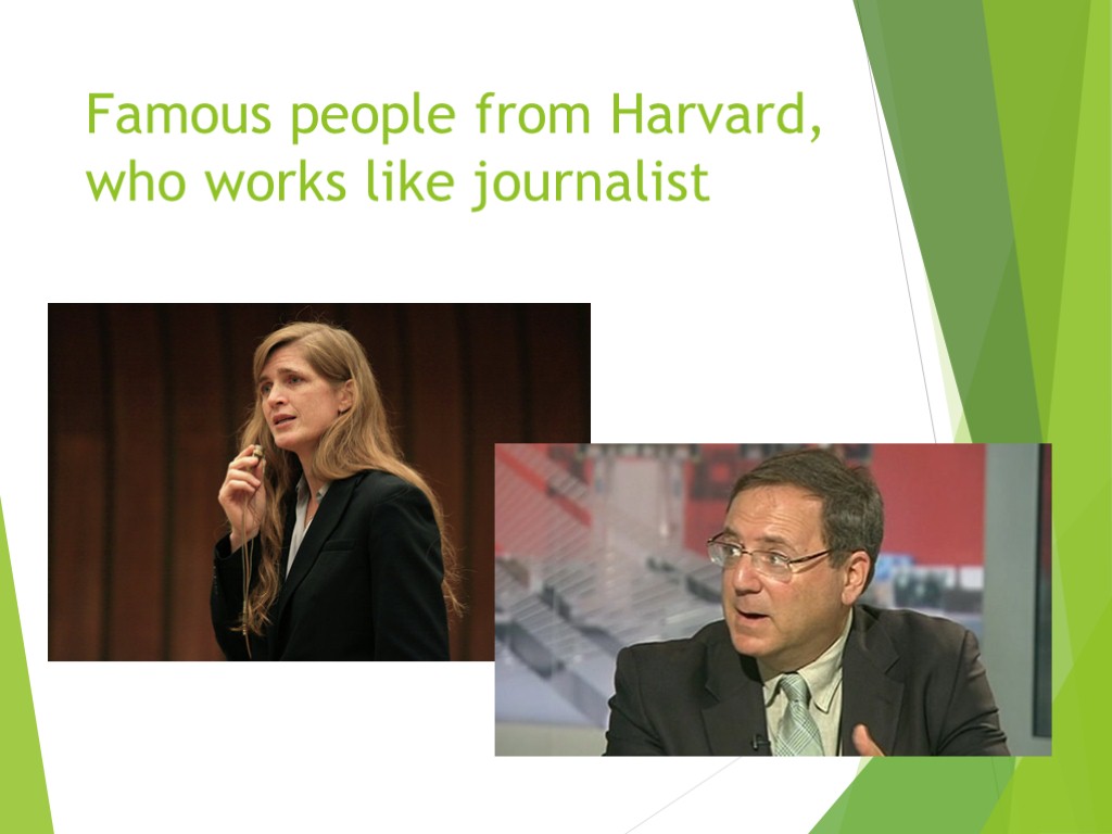 Famous people from Harvard, who works like journalist